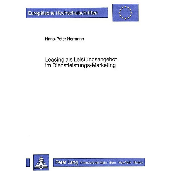 Leasing als Leistungsangebot im Dienstleistungs-Marketing, Hans-Peter Hermann