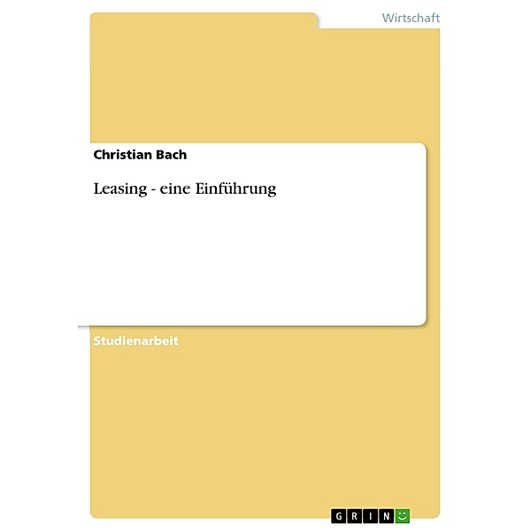 Leasing - eine Einführung, Christian Bach