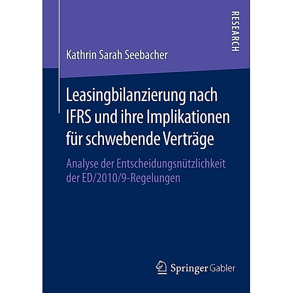 Leasingbilanzierung nach IFRS und ihre Implikationen für schwebende Verträge, Kathrin Seebacher