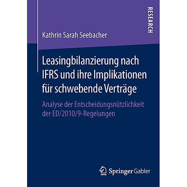 Leasingbilanzierung nach IFRS und ihre Implikationen für schwebende Verträge, Kathrin Seebacher