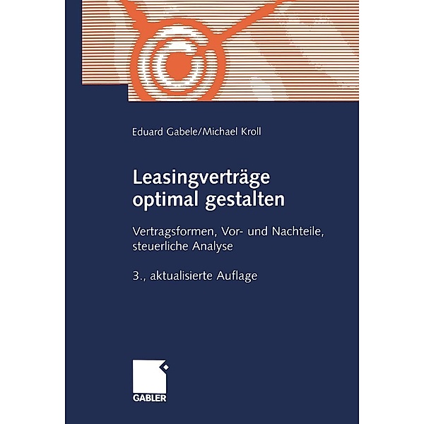 Leasingverträge optimal gestalten, Eduard Gabele, Michael Kroll