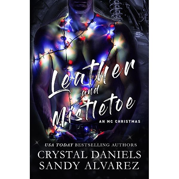 Leather and Mistletoe, Crystal Daniels, Sandy Alvarez
