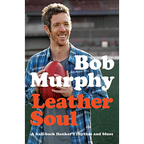 Leather Soul, Bob Murphy