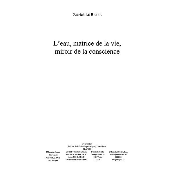 L'eau, matrice de la vie, miroir de la conscience / Hors-collection, Patrick Le Berre