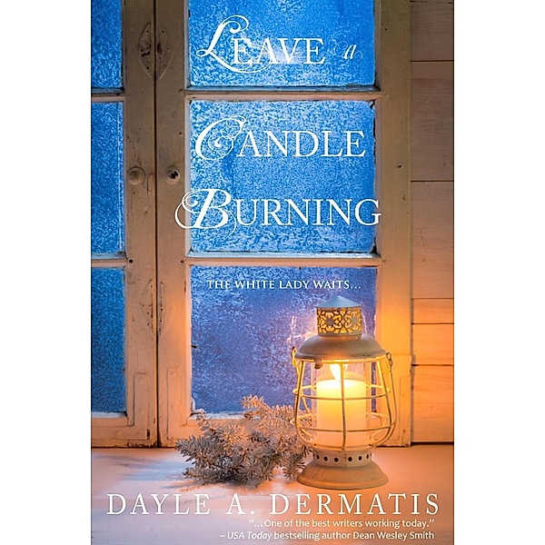 Leave a Candle Burning, Dayle A. Dermatis
