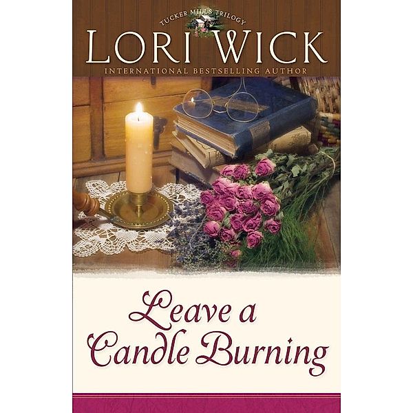 Leave a Candle Burning / Harvest House Publishers, Lori Wick