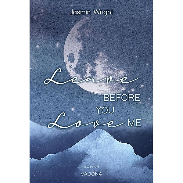 Leave before you love me, Jasmin Wright