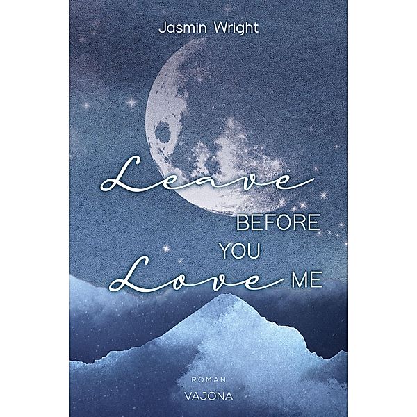 Leave before you love me, Jasmin Wright