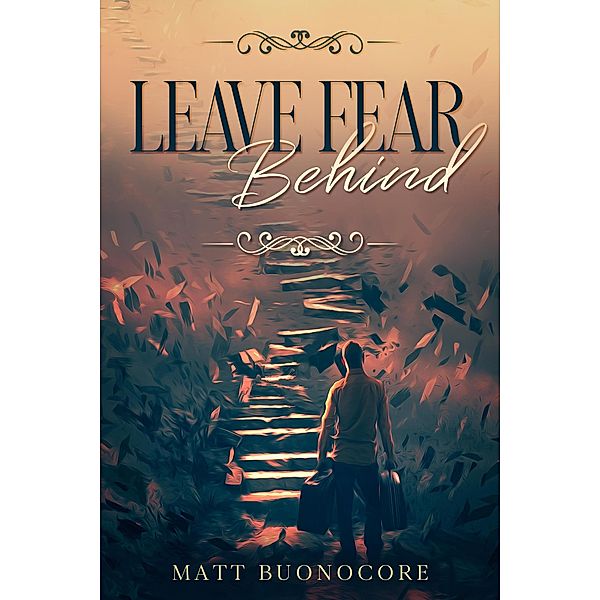 Leave Fear Behind (Coming Home, #2) / Coming Home, Matthew Buonocore