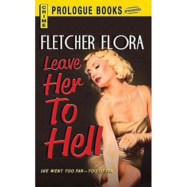 Leave Her to Hell, Fletcher Flora
