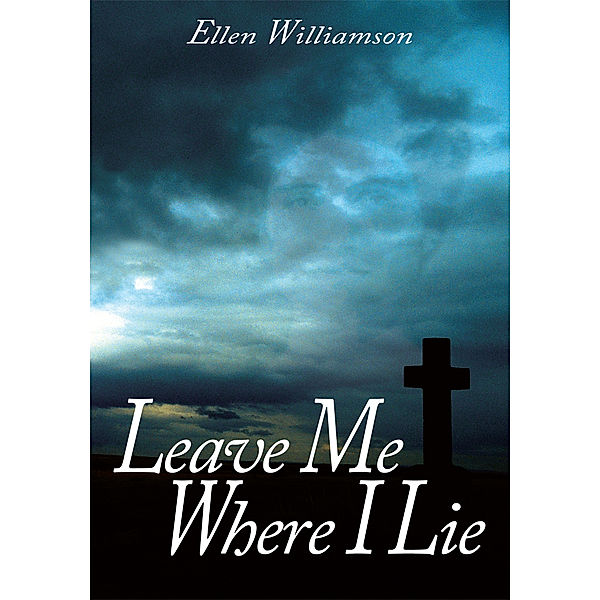 Leave Me Where I Lie, Ellen Williamson