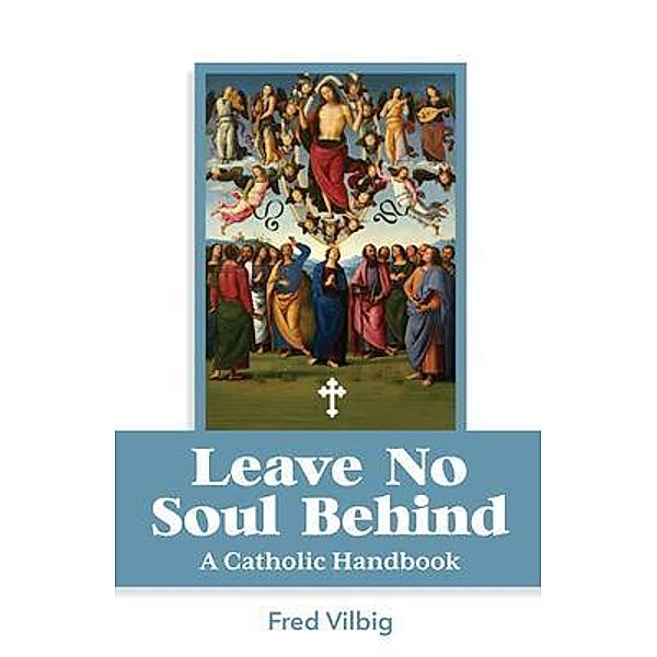 Leave No Soul Behind, Fred Vilbig