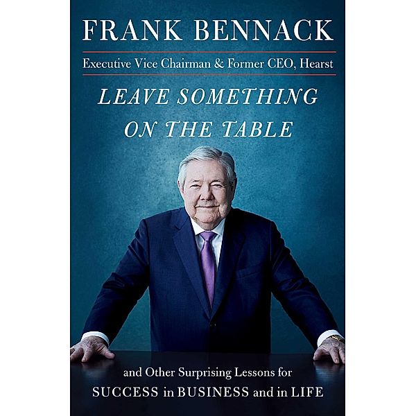 Leave Something on the Table, Frank Bennack