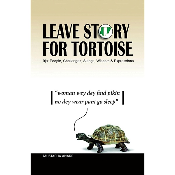 Leave Story for Tortoise, Mustapha Anako