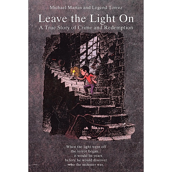 Leave the Light On, Michael Martin, Legend Torrez