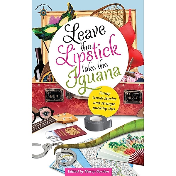 Leave the Lipstick, Take the Iguana