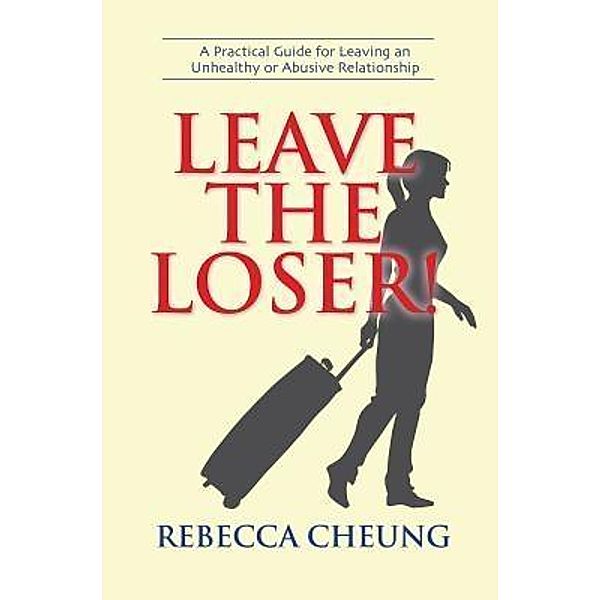 Leave the Loser! / Rebecca Cheung, Rebecca Cheung