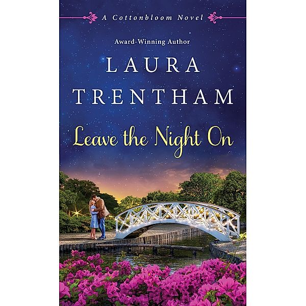Leave The Night On / Cottonbloom Bd.4, Laura Trentham