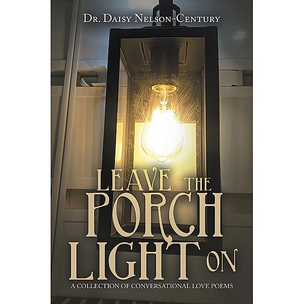 Leave the Porch Light On, Daisy Nelson-Century