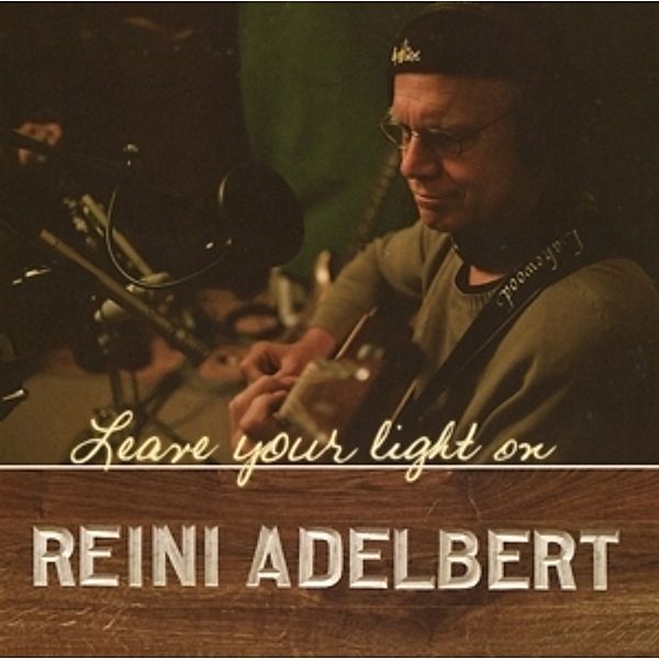 Leave Your Light On, Reini Adelbert