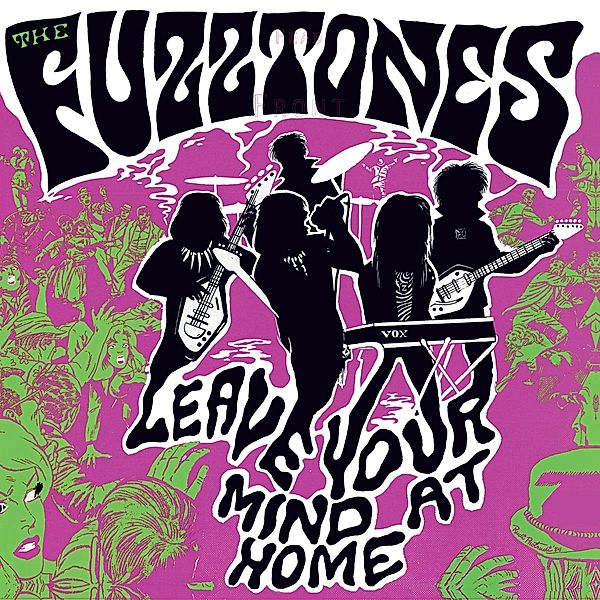 LEAVE YOUR MIND AT HOME (LP + 7), The Fuzztones