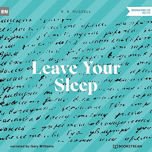 Leave Your Sleep, R. B. Russell