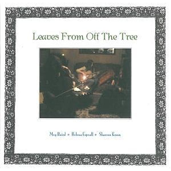 Leaves From Off The Tree, Sharron Kraus, Meg Baird, Helena Espvall