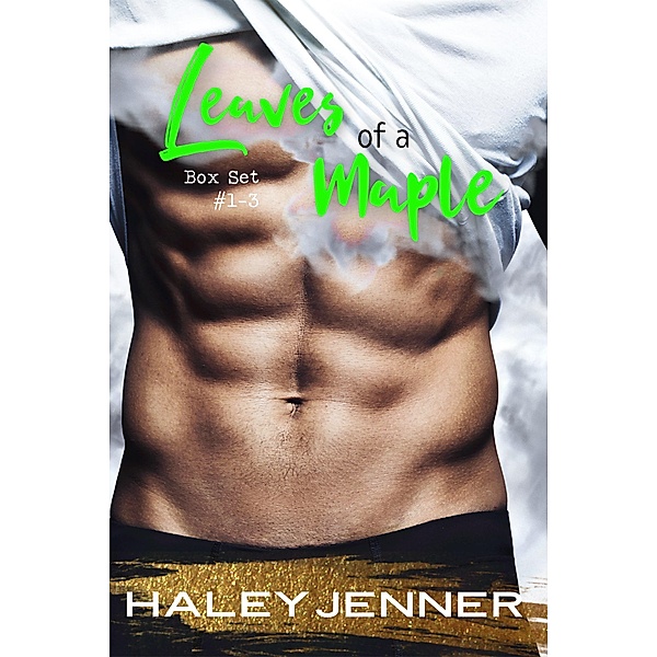 Leaves of a Maple Box Set (#1-3) / Leaves of a Maple, Haley Jenner