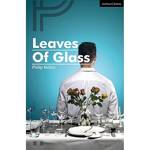 Leaves of Glass / Modern Plays, Philip Ridley