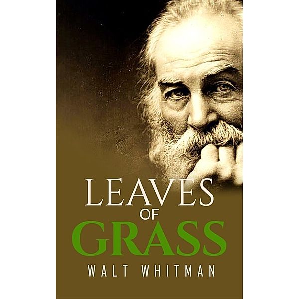 Leaves of Grass, Walt Whitman