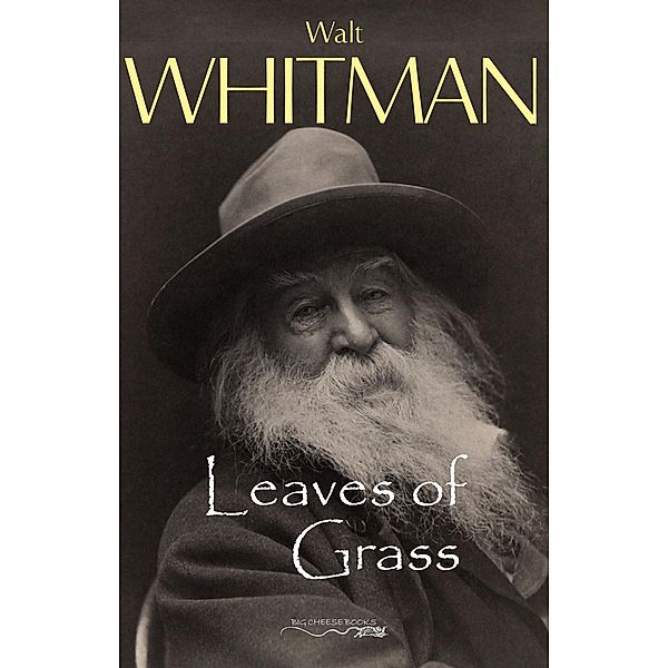 Leaves of Grass / Big Cheese Books, Whitman Walt Whitman