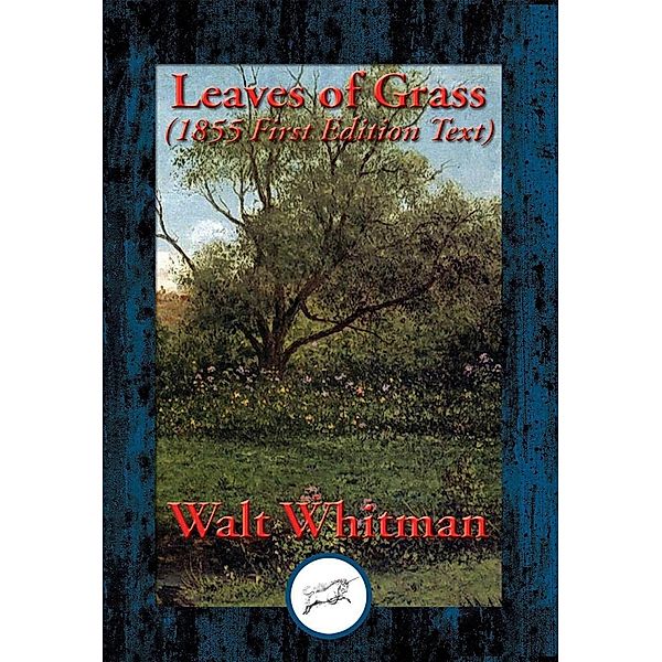 Leaves of Grass / Dancing Unicorn Books, Walt Whitman