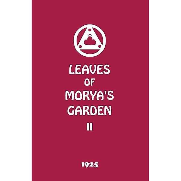 Leaves of Morya's Garden II / Agni Yoga Society, Inc., Agni Yoga Society