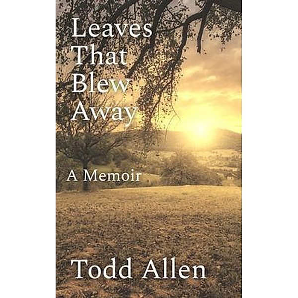 Leaves That Blew Away, Todd Allen