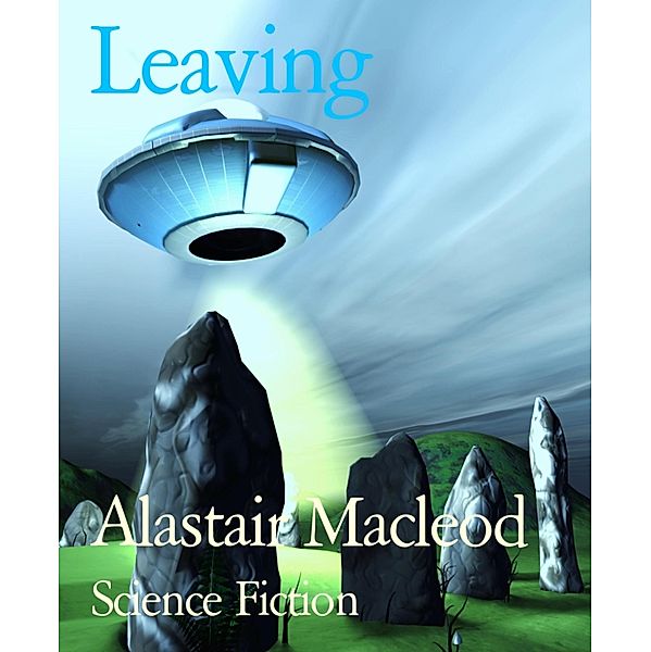 Leaving, Alastair Macleod