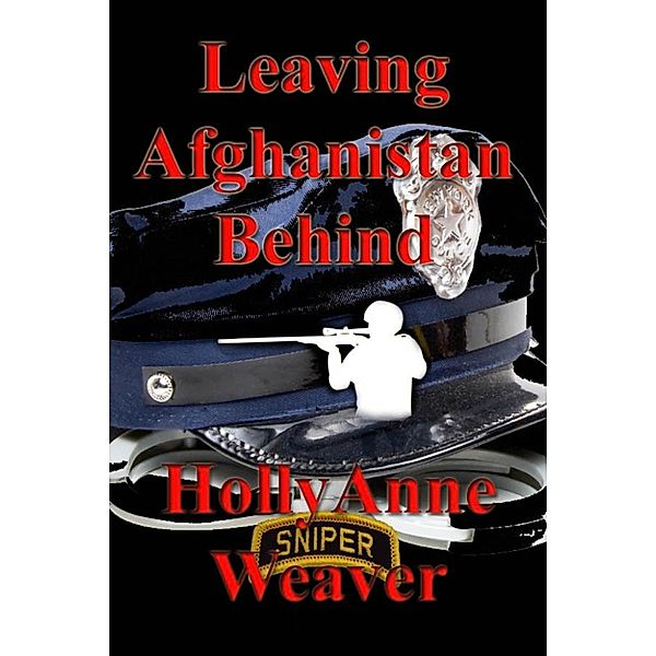 Leaving Afghanistan Behind, Hollyanne Weaver