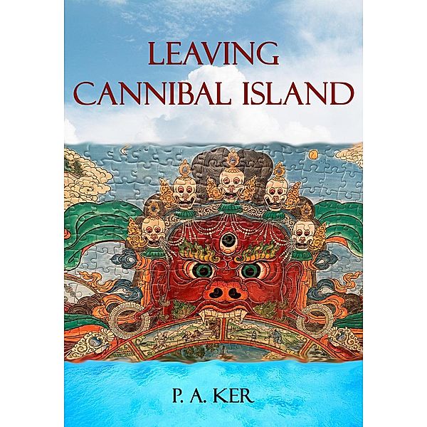 Leaving Cannibal Island, P. A. Ker