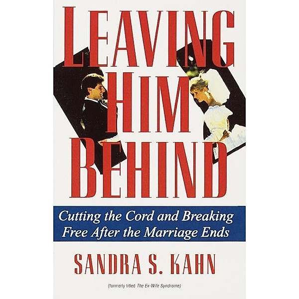 Leaving Him Behind, Sandra S. Kahn