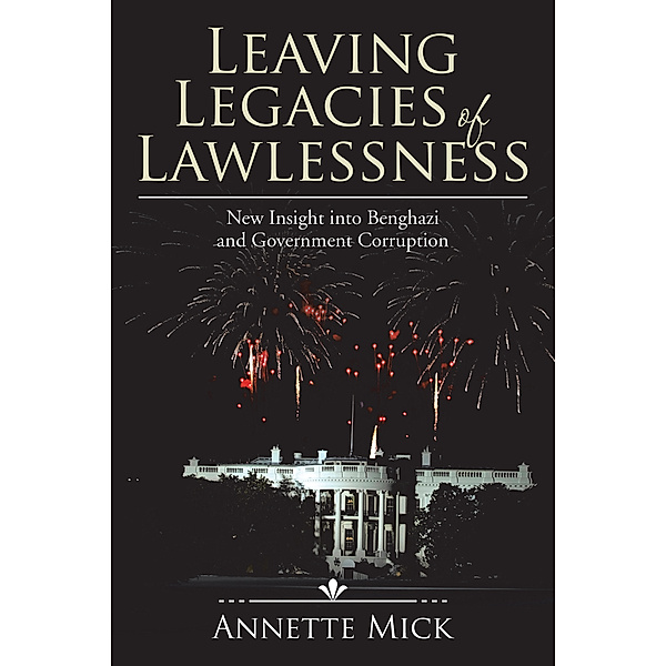 Leaving Legacies of Lawlessness, Annette Mick