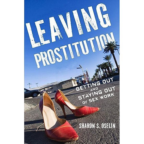 Leaving Prostitution, Sharon S. Oselin