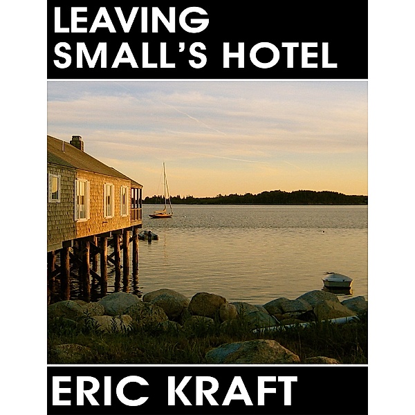 Leaving Small’s Hotel, Eric Kraft