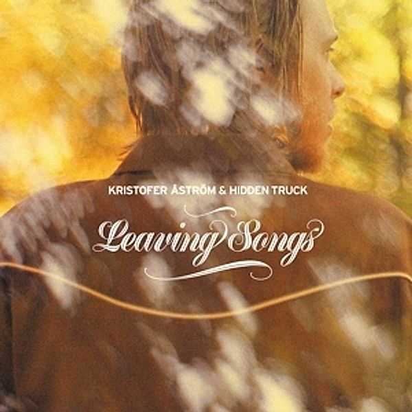 Leaving Songs (Lim.Ed./Coloured Vinyl), Kristofer Aström, Hidden Truck