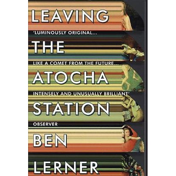 Leaving the Atocha Station, Ben Lerner