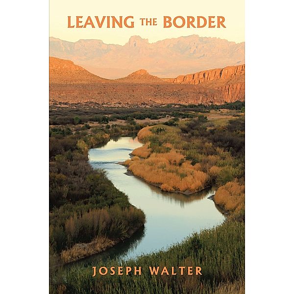 Leaving the Border, Joseph Walter