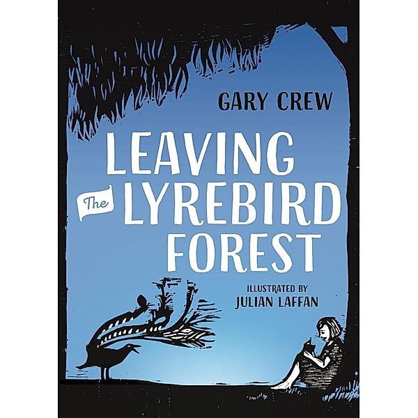Leaving the Lyrebird Forest, Gary Crew