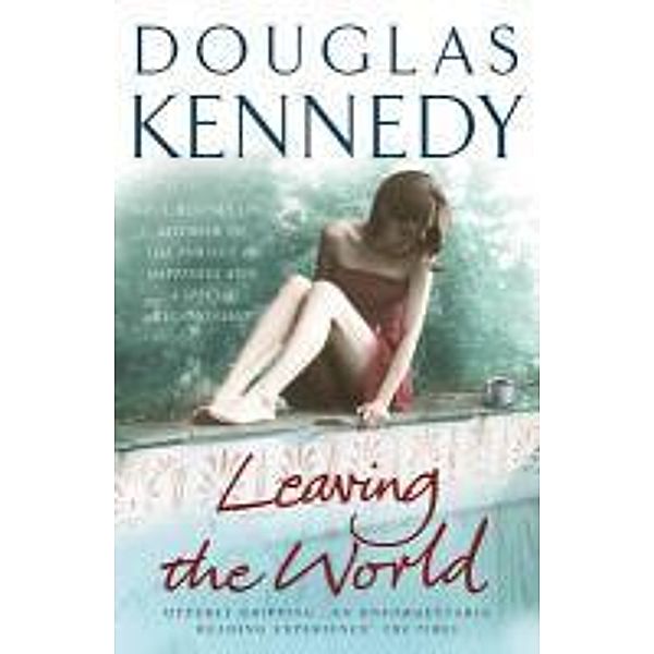 Leaving the World, Douglas Kennedy