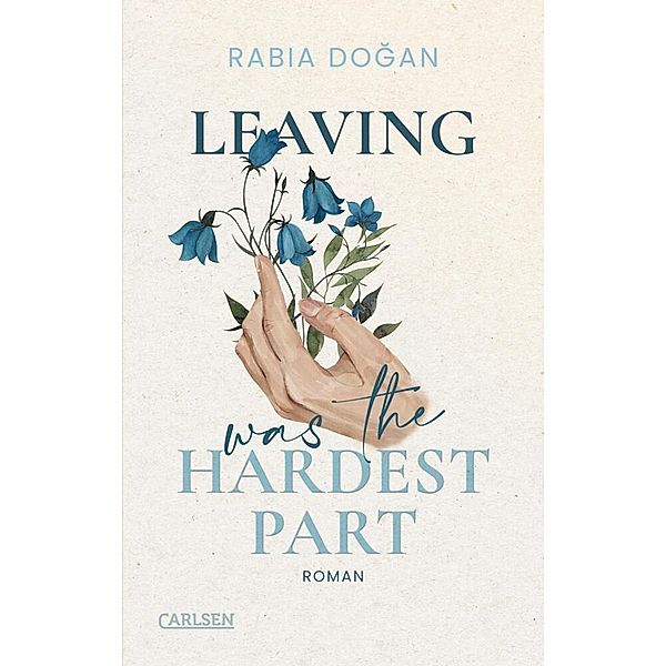 Leaving Was The Hardest Part / Hardest Part Bd.3, Rabia Dogan