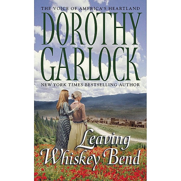Leaving Whiskey Bend, Dorothy Garlock