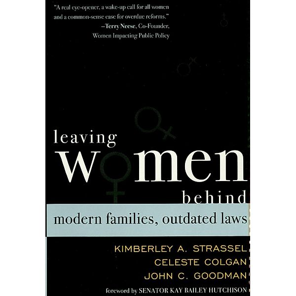 Leaving Women Behind, Kimberley A. Strassel, Celeste Colgan, John C. Goodman, Se N. Kay Bailey Hutchison