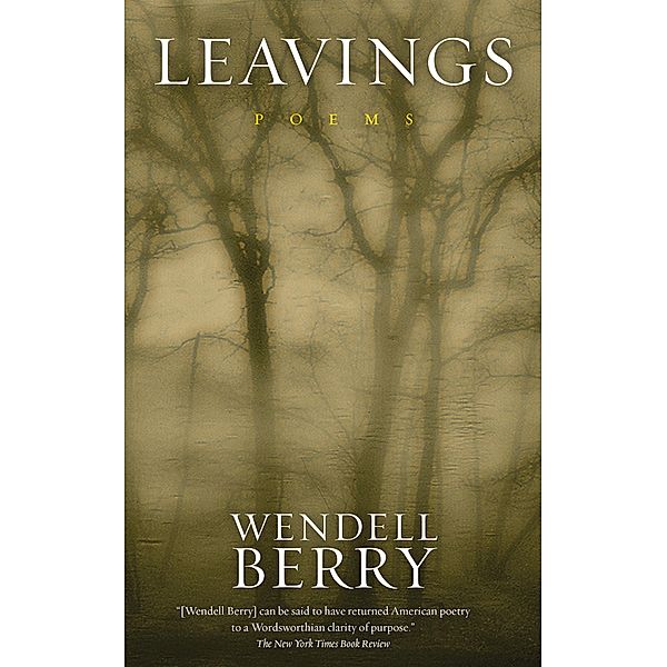 Leavings, Wendell Berry
